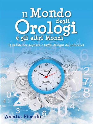 cover image of Il mondo degli orologi e gli altri mondi